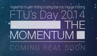 FTU’s Day 2014: Đêm văn nghệ “The Momentum” sẽ mở màn như thế nào?