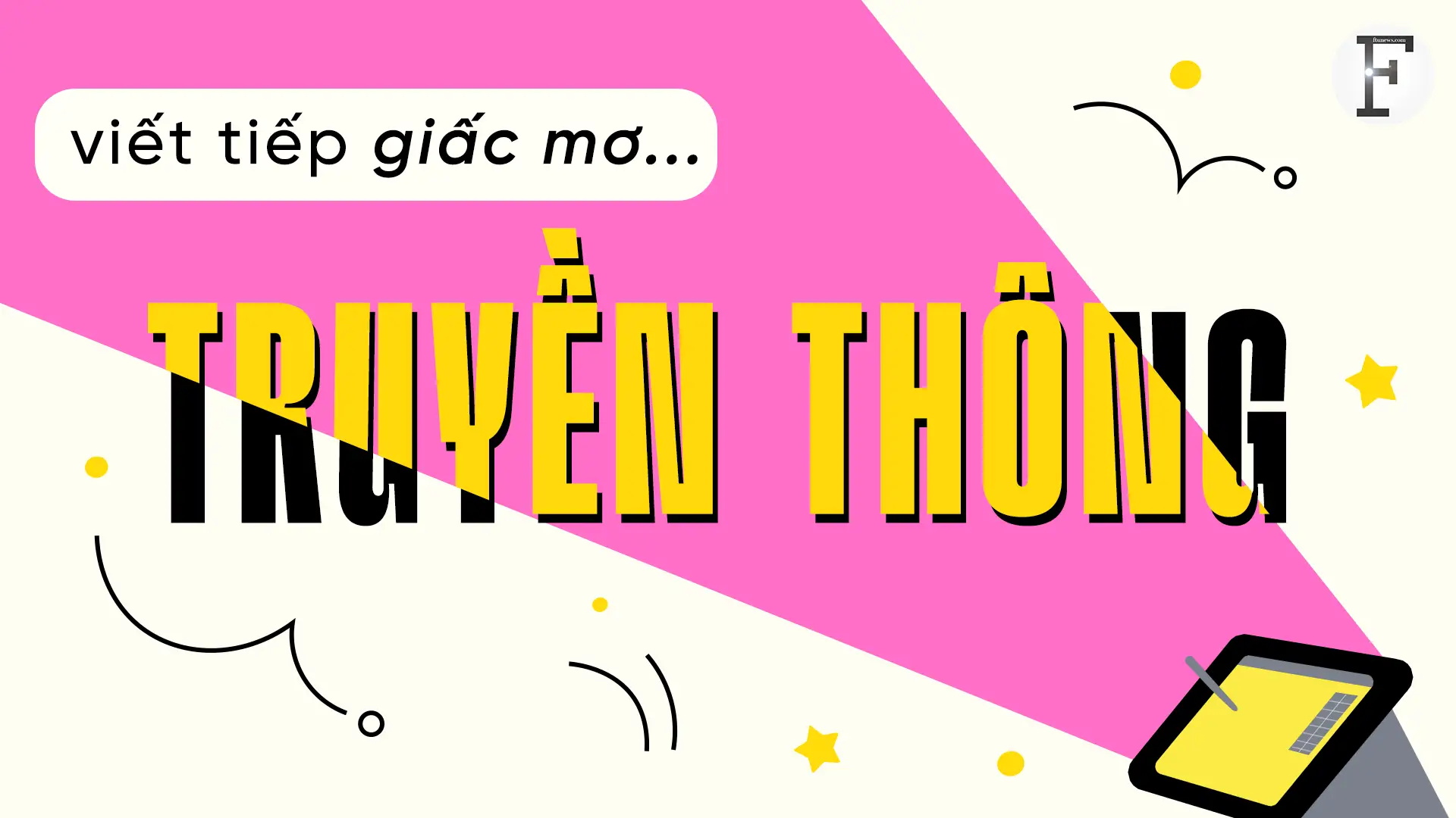 VIẾT TIẾP GIẤC MƠ TRUYỀN THÔNG